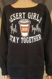 DESERT GIRLS Sweatshirt -  - Sweet or Spicy Apparel - 6