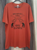 Guns Don't Kill People, People Kill People Tee