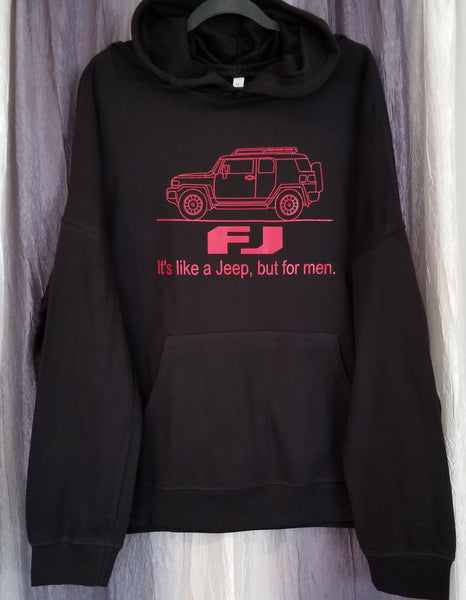 FJ...It's like a Jeep, but for men Hoodie Sweatshirt