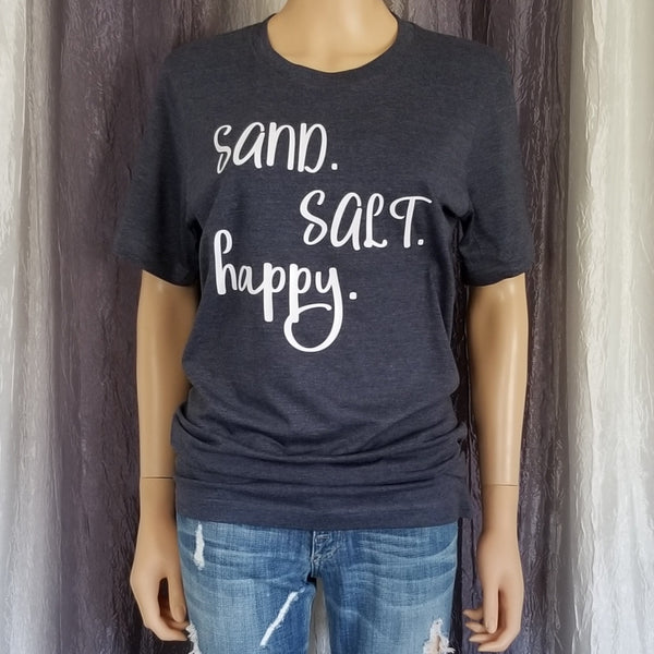 Sand. Salt. happy. Tee
