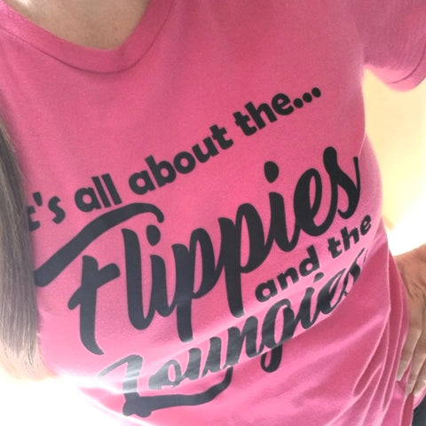 It's all about the Flippies and the Loungies Tee