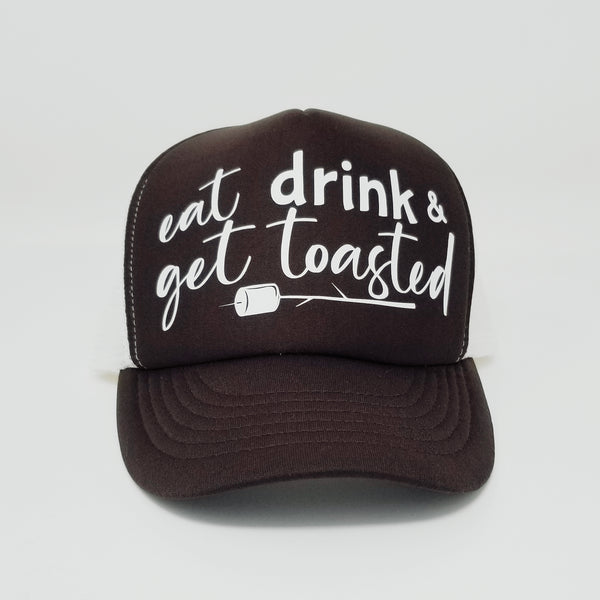 Eat drink & get toasted Trucker Hat