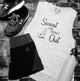 Sweat THE CRAZY Out Muscle Tee