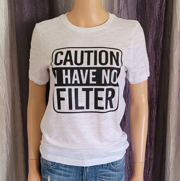 Caution I have No Filter Slub Tee