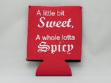 A little bit Sweet, A whole lotta Spicy Koozie -  - Sweet or Spicy Apparel - 2