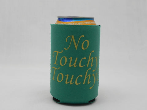 No Touchy Touchy! Koozie -  - Sweet or Spicy Apparel - 1