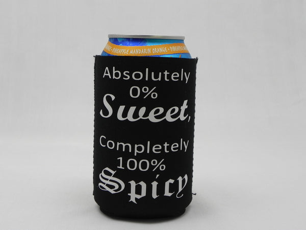 Absolutely 0% Sweet, Completely 100% Spicy Koozie -  - Sweet or Spicy Apparel - 2