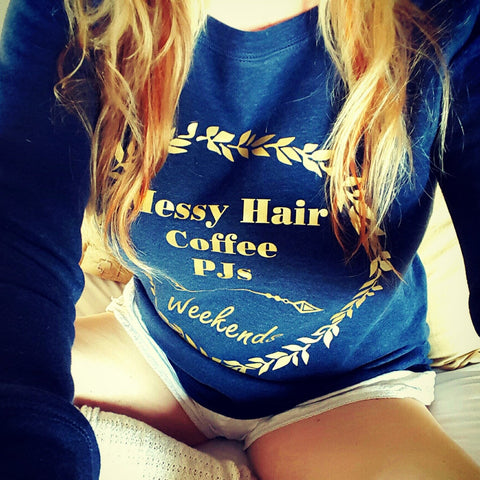 Messy Hair, Coffee, PJs, Weekends Sweatshirt -  - Sweet or Spicy Apparel - 4