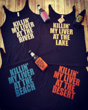 KILLIN' MY LIVER AT THE LAKE Tank